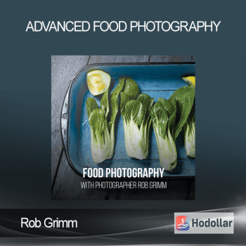 Rob Grimm - Advanced Food Photography