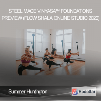Summer Huntington - Steel Mace Vinyasa™ - Foundations Preview (Flow Shala Online Studio 2020)