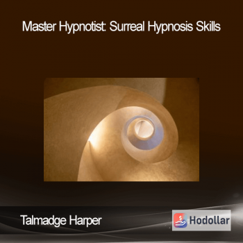 Talmadge Harper - Master Hypnotist: Surreal Hypnosis Skills