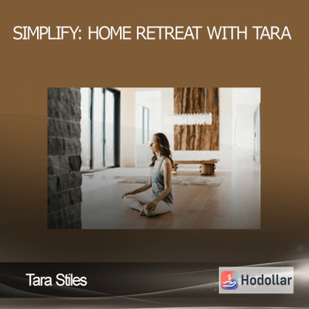 Tara Stiles - Simplify: Home Retreat with Tara