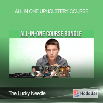 The Lucky Needle - ALL IN ONE UPHOLSTERY COURSE