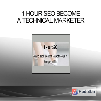 1 Hour SEO Become a Technical Marketer