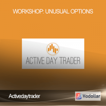 Activedaytrader - Workshop: Unusual Options