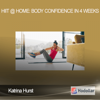 Katrina Hurst - HIIT @ Home: Body Confidence in 4 Weeks