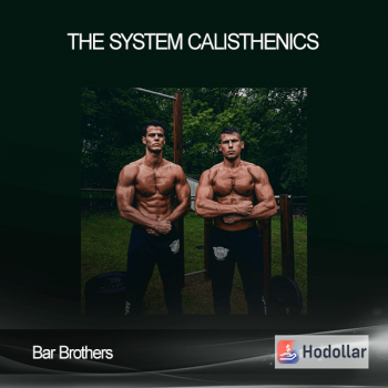 Bar Brothers - The System - Calisthenics
