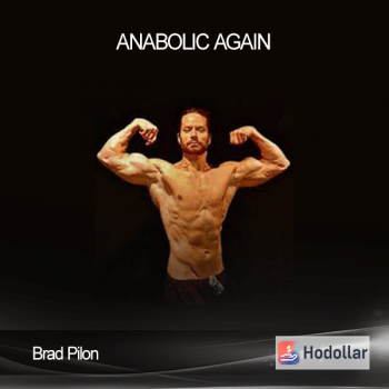Brad Pilon - Anabolic Again