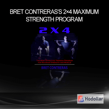Bret Contreras’s 2×4 Maximum Strength Program