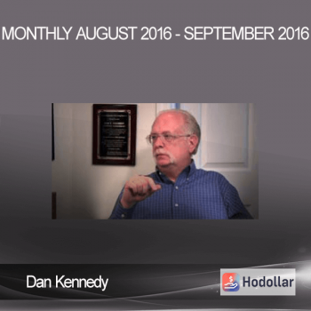 Dan Kennedy - Monthly August 2016 - September 2016