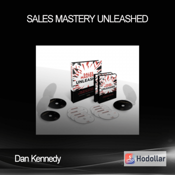 Dan Kennedy - Sales Mastery Unleashed