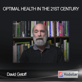 David Getoff - Optimal Health in the 21st Century