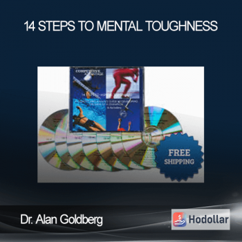 Dr. Alan Goldberg - 14 Steps to Mental Toughness