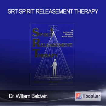 Dr. William Baldwin - SRT-Spirit Releasement Therapy