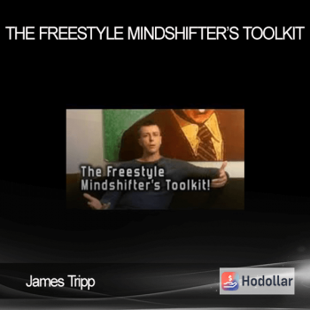 James Tripp - The Freestyle Mindshifter’s Toolkit