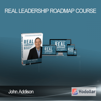 John Addison - Real Leadership Roadmap Course