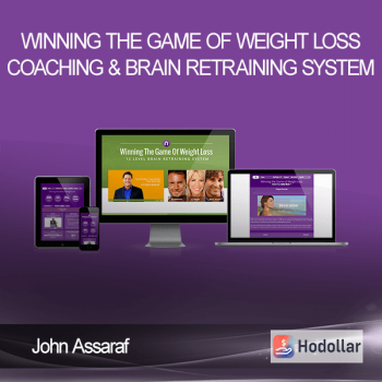 John Assaraf - Winning The Game Of Weight Loss Coaching & Brain Retraining System