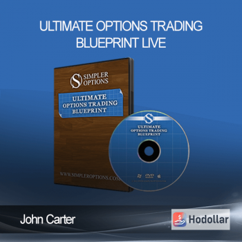 John Carter – Ultimate Options Trading Blueprint Live