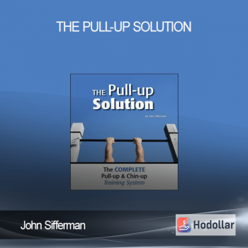 John Sifferman - The Pull-up Solution