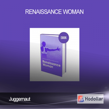 Juggernaut - Renaissance Woman