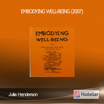 Julie Henderson - Embodying Well-Being (2007)