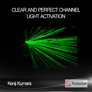 Kenji Kumara - Clear And Perfect Channel - Light Activation