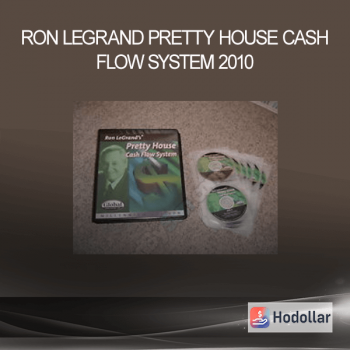 RON LEGRAND PRETTY HOUSE CASH FLOW SYSTEM 2010