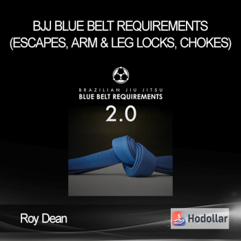 Roy Dean – BJJ Blue Belt Requirements (Escapes, Arm & Leg Locks, Chokes)
