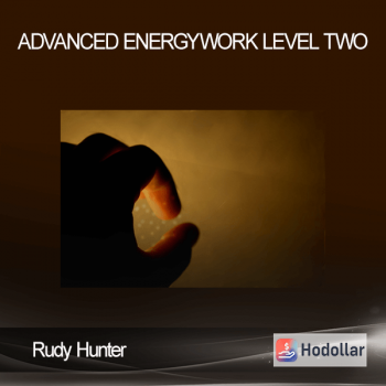 Rudy Hunter - Advanced Energywork Level Two