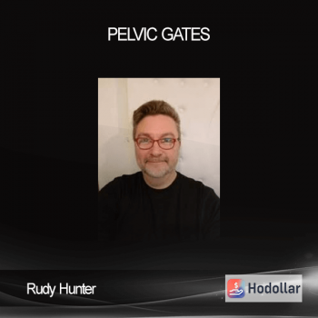 Rudy Hunter - Pelvic Gates