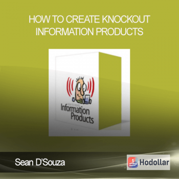 Sean D’Souza - How to Create Knockout Information Products