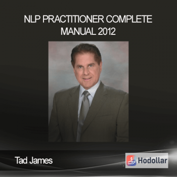 Tad James - NLP Practitioner Complete Manual 2012