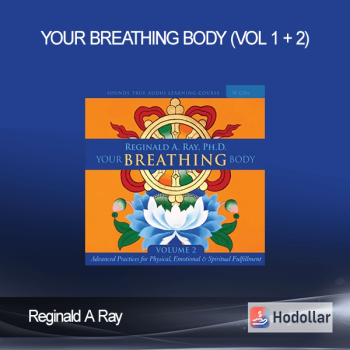 Reginald A Ray - Your Breathing Body (Vol 1 + 2)