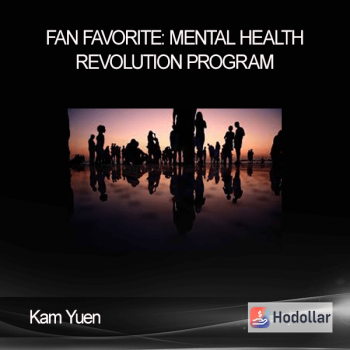Kam Yuen – Fan Favorite: Mental Health Revolution Program