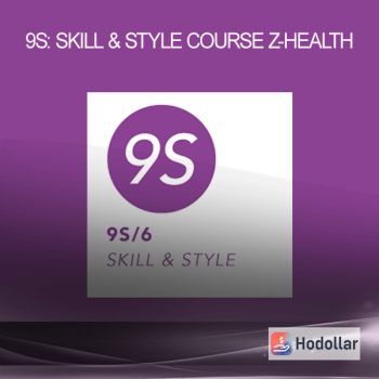 9S: Skill & Style Course - Z-Health
