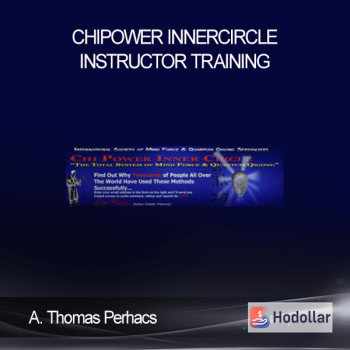 A. Thomas Perhacs - ChiPower Innercircle Instructor Training