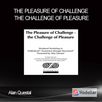 Did you ever think it could be a challenge for you to have more pleasure in your life?