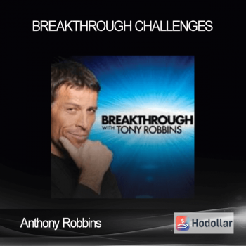 Anthony Robbins - Breakthrough Challenges