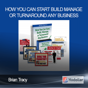 Brian Tracy - How You Can Start Build Manage Or Turnaround Any Business