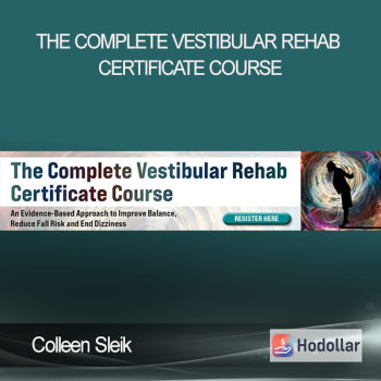 Colleen Sleik - The Complete Vestibular Rehab Certificate Course