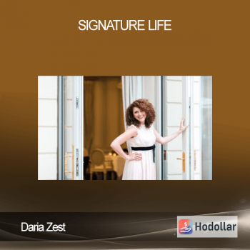 Daria Zest - Signature Life