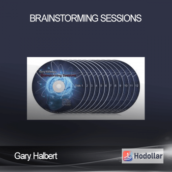 Gary Halbert - Brainstorming Sessions