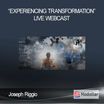 Joseph Riggio - “Experiencing Transformation” Live Webcast