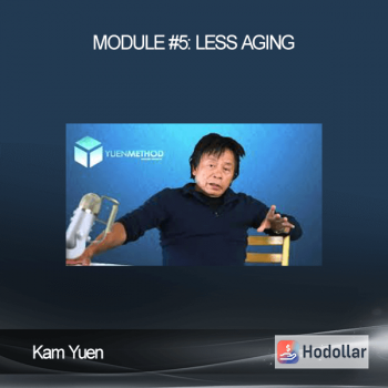 Kam Yuen - Module #5: Less Aging