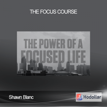 Shawn Blanc - The Focus Course