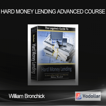 William Bronchick - Hard Money Lending Advanced Course