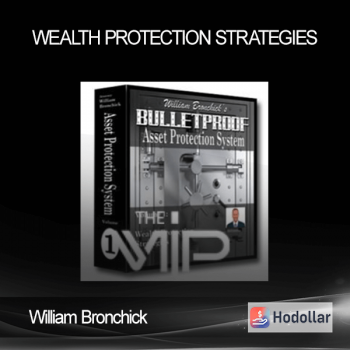 William Bronchick - Wealth Protection Strategies