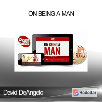 David DeAngelo - On Being A Man