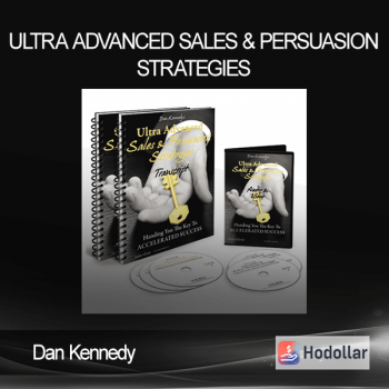 Dan Kennedy – Ultra Advanced Sales & Persuasion Strategies