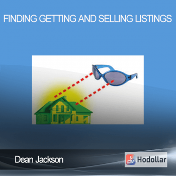 Dean Jackson - Finding Getting and Selling Listings