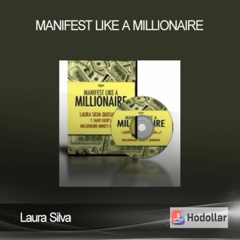 Laura Silva - Manifest Like A Millionaire