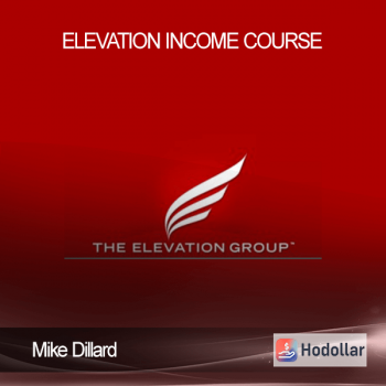 Mike Dillard - Elevation Income Course